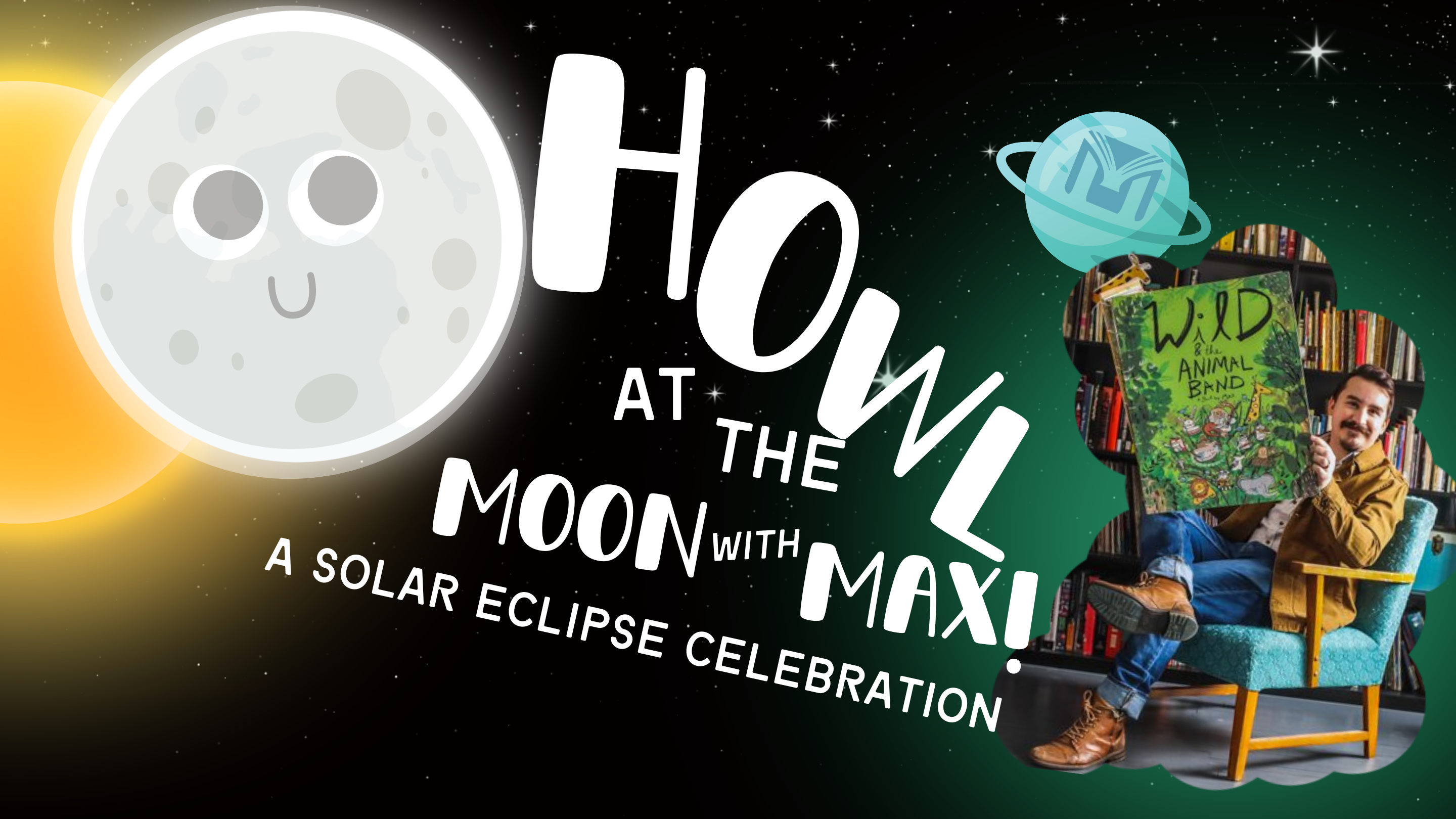 Howl at the Moon with Max: A Solar Eclipse Celebration